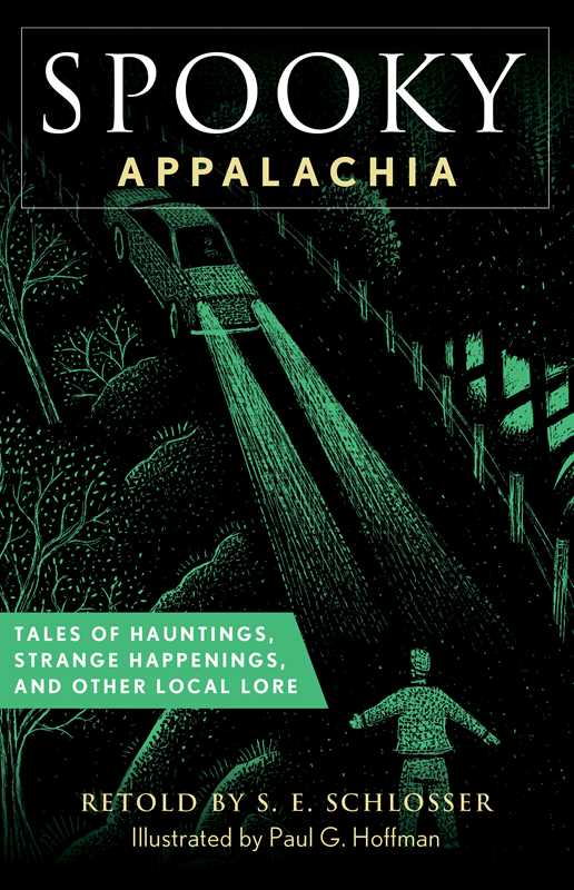 Spooky Appalachia by S. E. Schlosser: Paperback; 234 pages / English