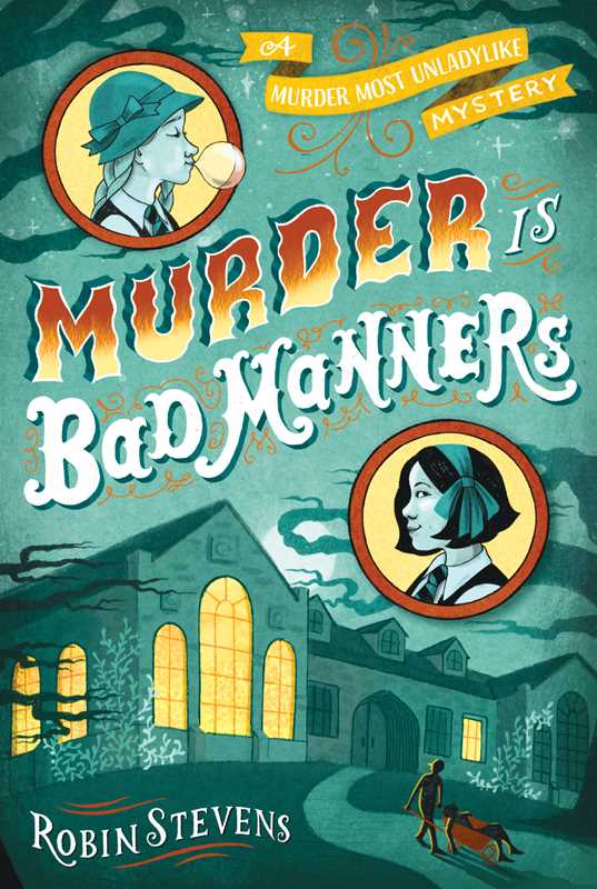 Murder Is Bad Manners by Robin Stevens: Paperback; 336 pages / English