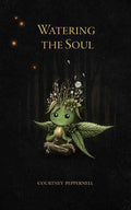 Watering the Soul by Courtney  Peppernell: Paperback; 240 pages / English
