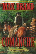 Comanche by Max Brand: Paperback; 256 pages / English