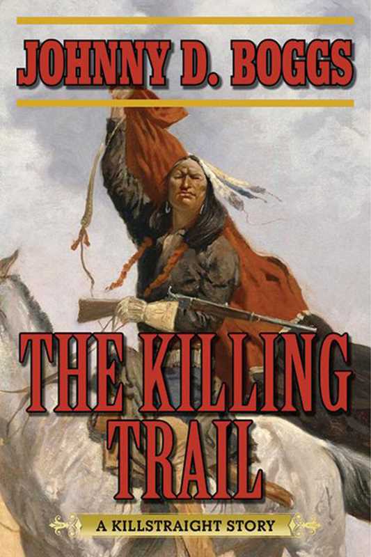 Killing Trail by Johnny D. Boggs: Paperback; 236 pages / English