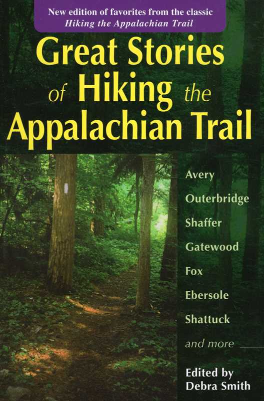 Great Stories of Hiking the Appalachian Trail by: Paperback; 240 pages / English