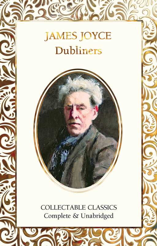 Dubliners by James Joyce: Hardcover; 256 pages / English
