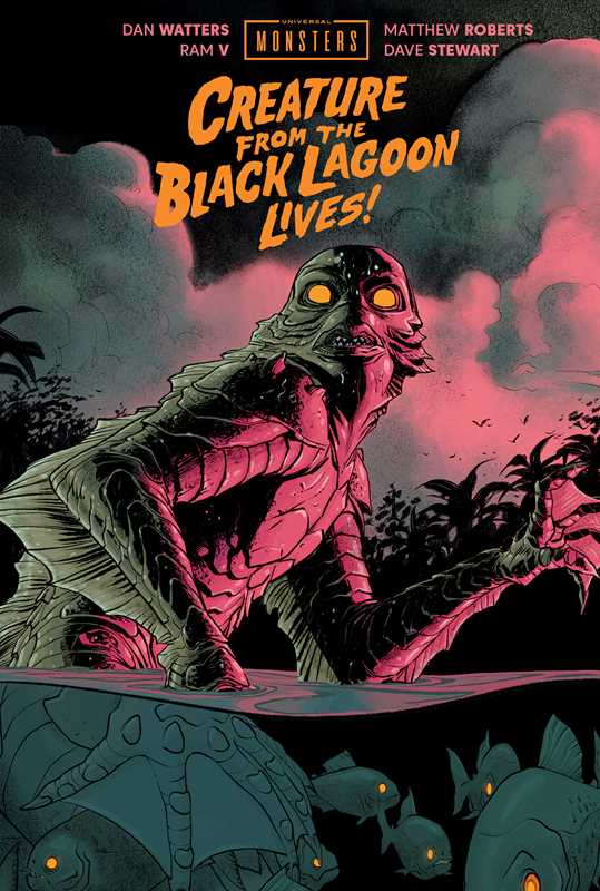 Universal Monsters: Creature From the Black Lagoon Lives! by Dan Watters: Hardcover; 112 pages / English