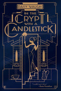 In the Crypt with a Candlestick by Daisy Waugh: Hardcover; 288 pages / English