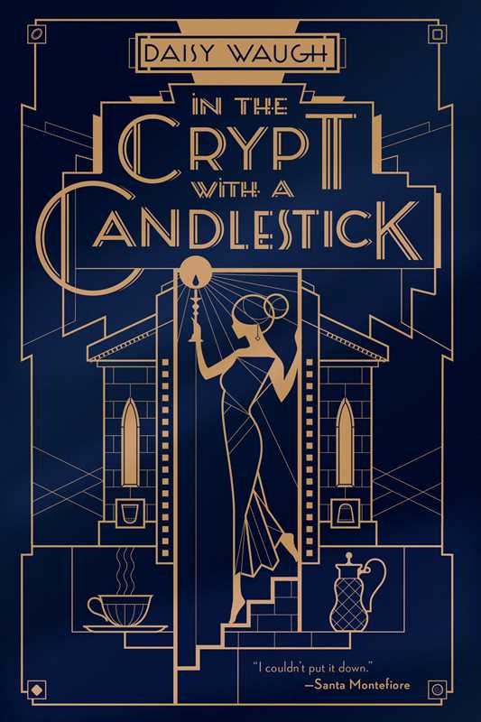 In the Crypt with a Candlestick by Daisy Waugh: Hardcover; 288 pages / English