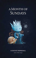 Month of Sundays by Courtney  Peppernell: Paperback; 256 pages / English
