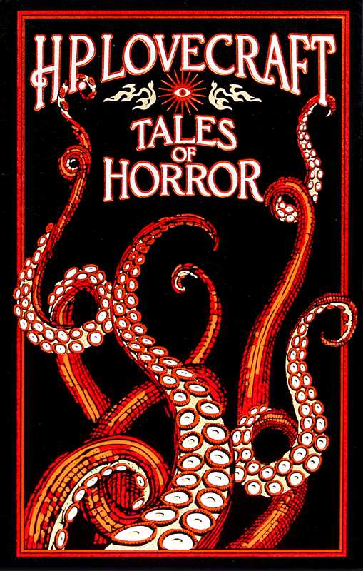 H. P. Lovecraft Tales of Horror by H. P. Lovecraft: Hardcover; 768 pages / English