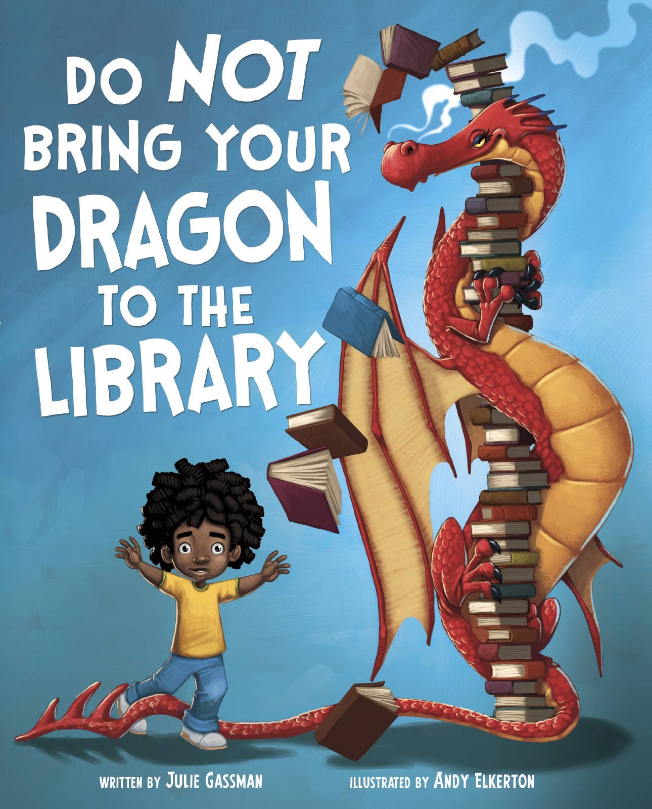 Do Not Bring Your Dragon to the Library: Paperback / 32