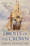 Droits of the Crown by David Donachie: Hardcover; 312 pages / English