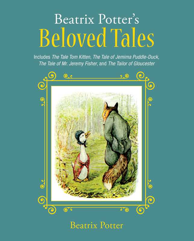 Beatrix Potter's Beloved Tales by Beatrix Potter: Hardcover; 104 pages / English