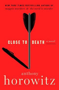 Close to Death : Anthony Horowitz