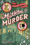 Mistletoe and Murder by Robin Stevens: Paperback; 368 pages / English