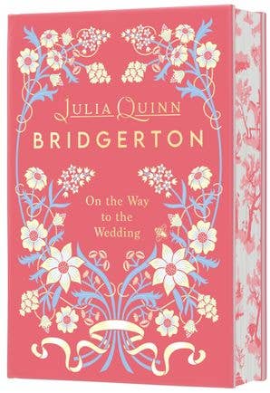 On the Way to the Wedding Deluxe Collectors Ed : Julia Quinn