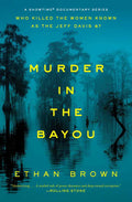 Murder in the Bayou by Ethan Brown: Paperback; 272 pages / English