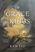 Grace of Kings by Ken Liu: Paperback; 656 pages / English