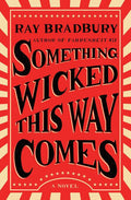 Something Wicked This Way Comes by Ray   Bradbury: Paperback; 352 pages / English