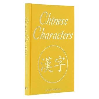 Chinese Characters (Arcturus Silkbound Classics)