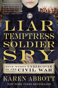 Liar, Temptress, Soldier, Spy:Karen Abbott