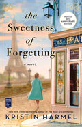 Sweetness of Forgetting by Kristin Harmel: Paperback; 400 pages / English