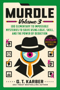 Murdle Volume 3: 100 Logic And Deduction Mysteries