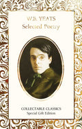 W.B. Yeats Selected Poetry by W.B. Yeats: Hardcover; 416 pages / English