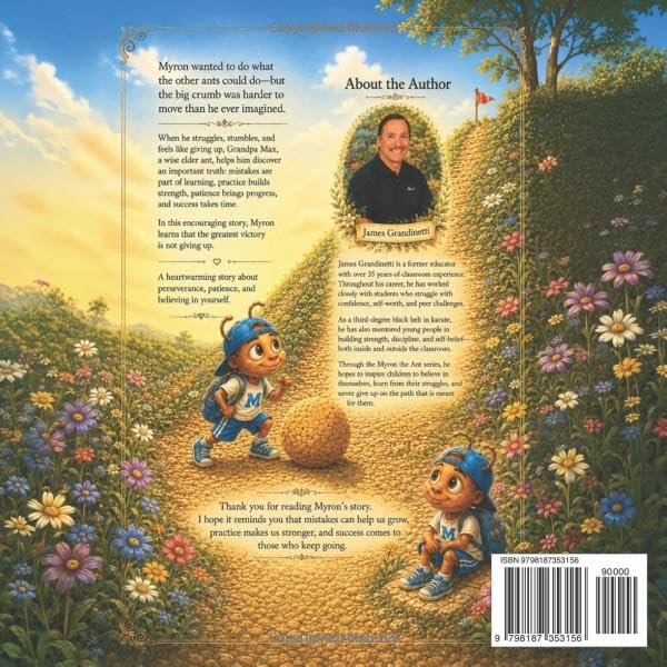 Myron the Ant Who Learns Never to Give Up (The Adventures of Myron the Ant, #3) by James Grandinetti, Signed by Local Author