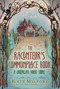 Raconteur's Commonplace Book, The : Kate Milford