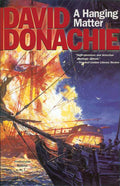 Hanging Matter by David Donachie: Paperback; 462 pages / English