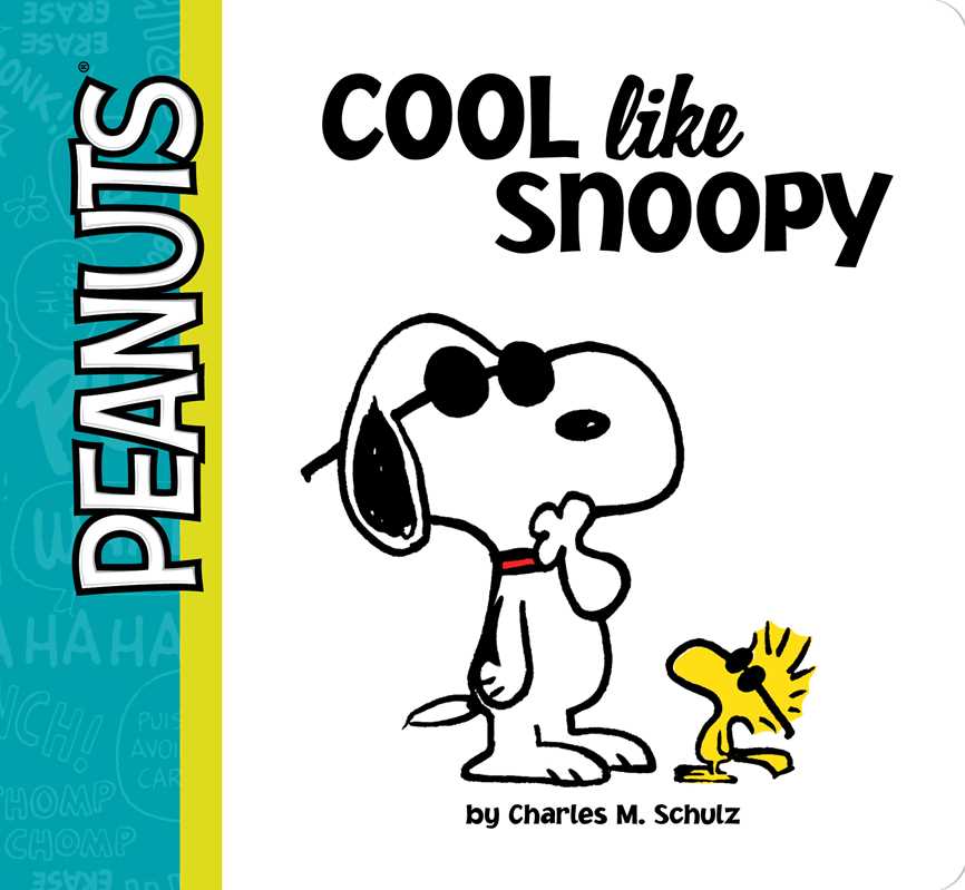 Cool Like Snoopy by Charles  M. Schulz: Board Books; 24 pages / English