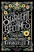 Starlight She Becomes by Parker Lee: Paperback; 128 pages / English