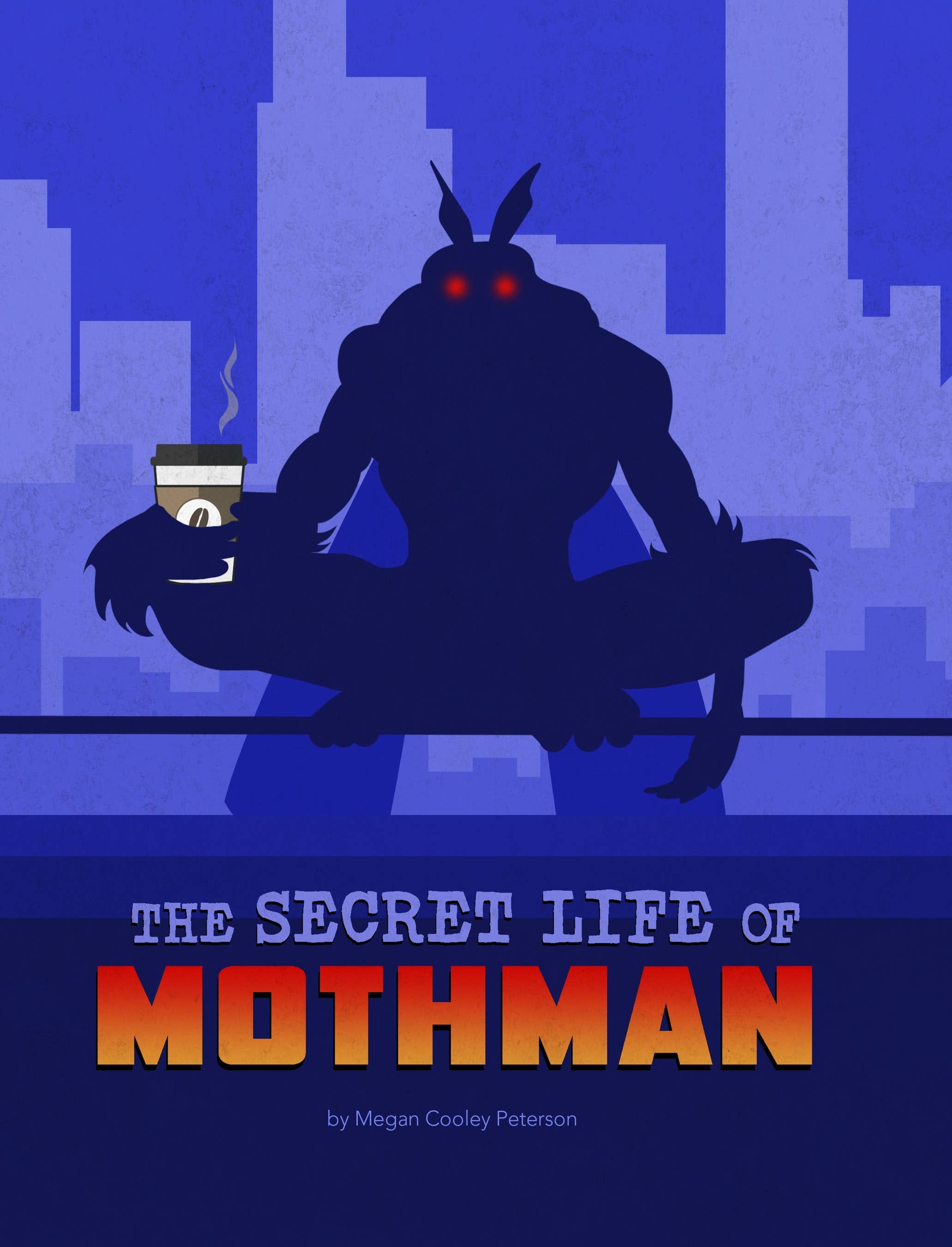 The Secret Life of Mothman: Paperback / 32 / 7 x 9