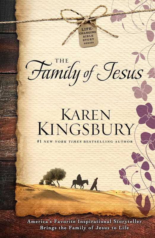 Family of Jesus by Karen Kingsbury: Paperback; 304 pages / English