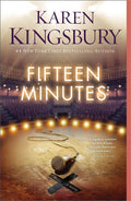Fifteen Minutes by Karen Kingsbury: Paperback; 400 pages / English