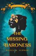 Missing Baroness by Bianca  M. Schwarz: Paperback; 256 pages / English