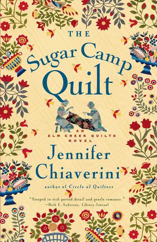 Sugar Camp Quilt by Jennifer   Chiaverini: Paperback; 336 pages / English