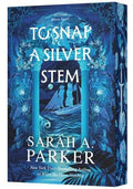 To Snap a Silver Stem: Sarah A. Parker