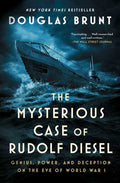 Mysterious Case of Rudolf Diesel by Douglas Brunt: Paperback; 384 pages / English