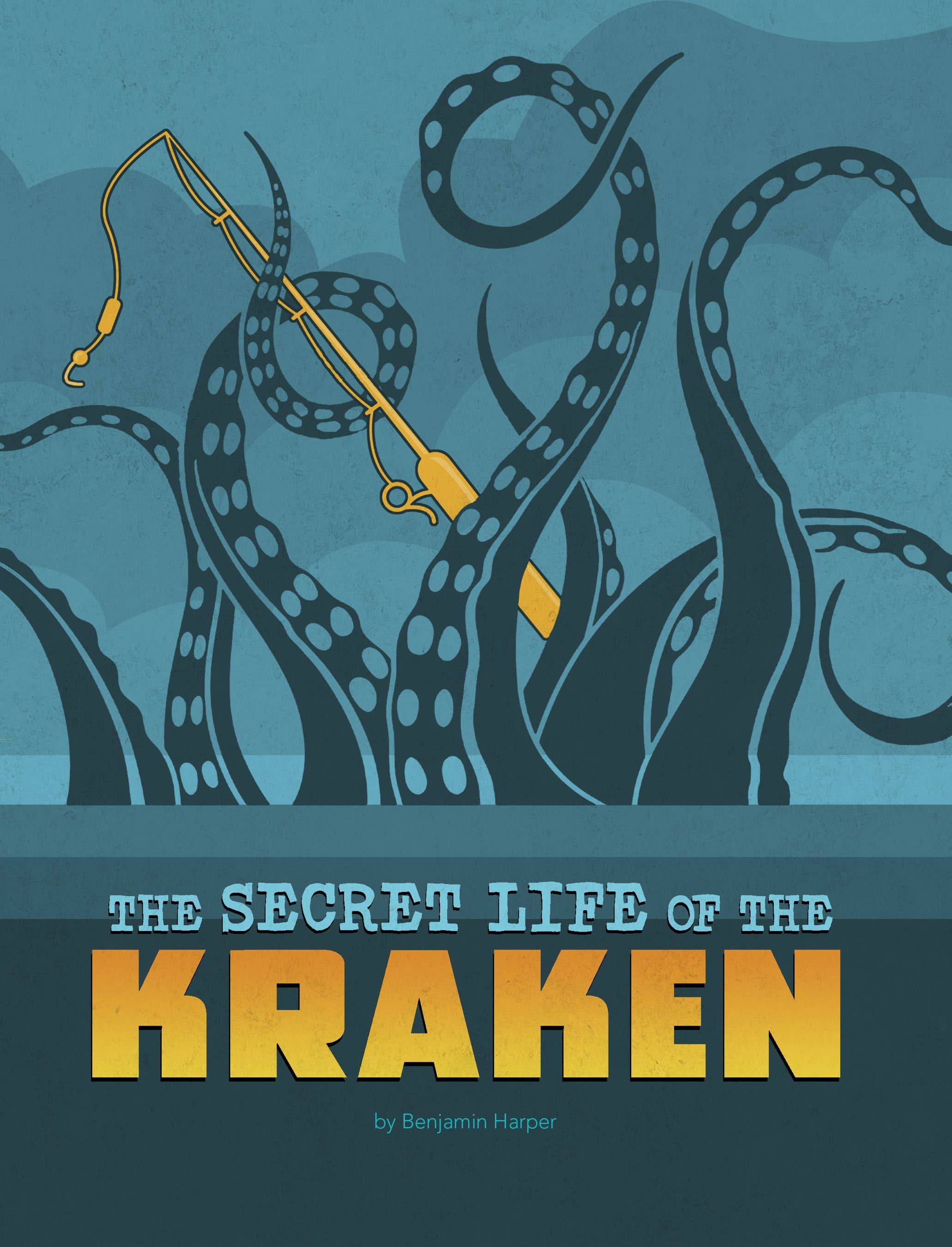 The Secret Life of the Kraken: Paperback / 32 / 7 x 9