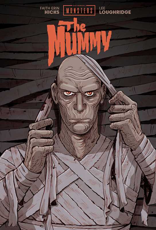 Universal Monsters: The Mummy by Faith Erin Hicks: Hardcover; 112 pages / English