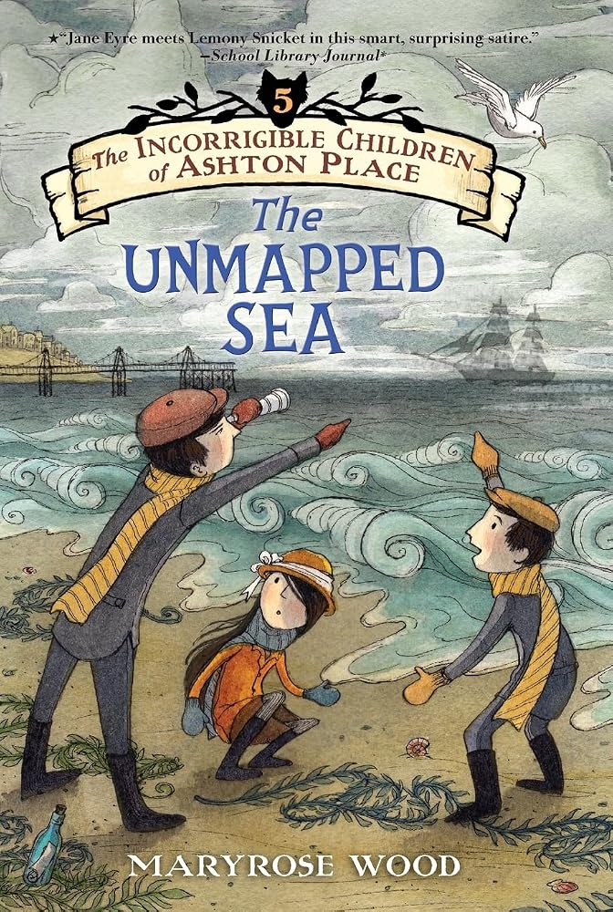 The Incorrigible Children of Ashton Place: Book V: The Unmapped Sea cover image