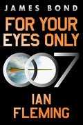 For Your Eyes Only: A James Bond Adventure cover image