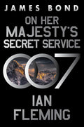 On Her Majesty’s Secret Service: A James Bond Novel (James Bond, 11) cover image
