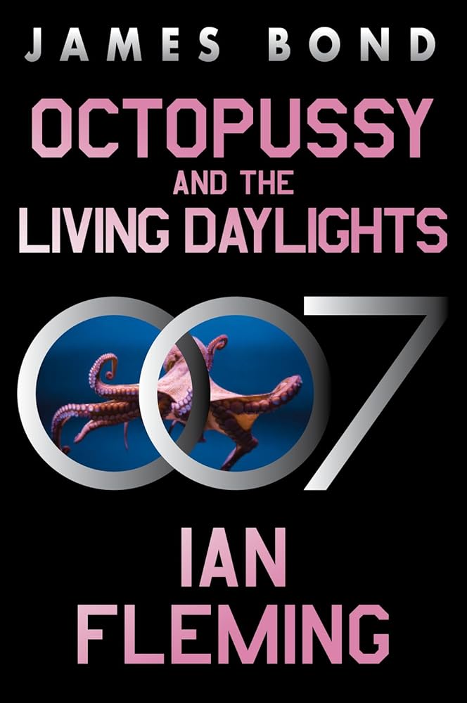 Octopussy and The Living Daylights: A James Bond Adventure (James Bond, 14) cover image