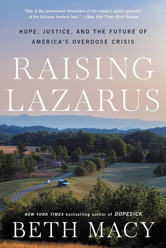 Raising Lazarus: Hope, Justice, and the Future of America's Overdose Crisis cover image
