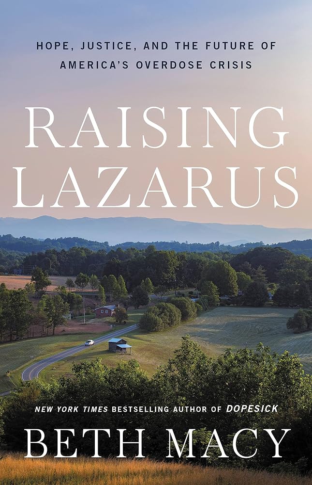 Raising Lazarus: Hope, Justice, and the Future of America’s Overdose Crisis cover image