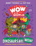 Wow in the World: Dinosaurs Are Wow!: A Roaring Thunder of Prehistoric Wonder cover image
