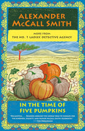 In the Time of Five Pumpkins: No. 1 Ladies' Detective Agency (26) cover image