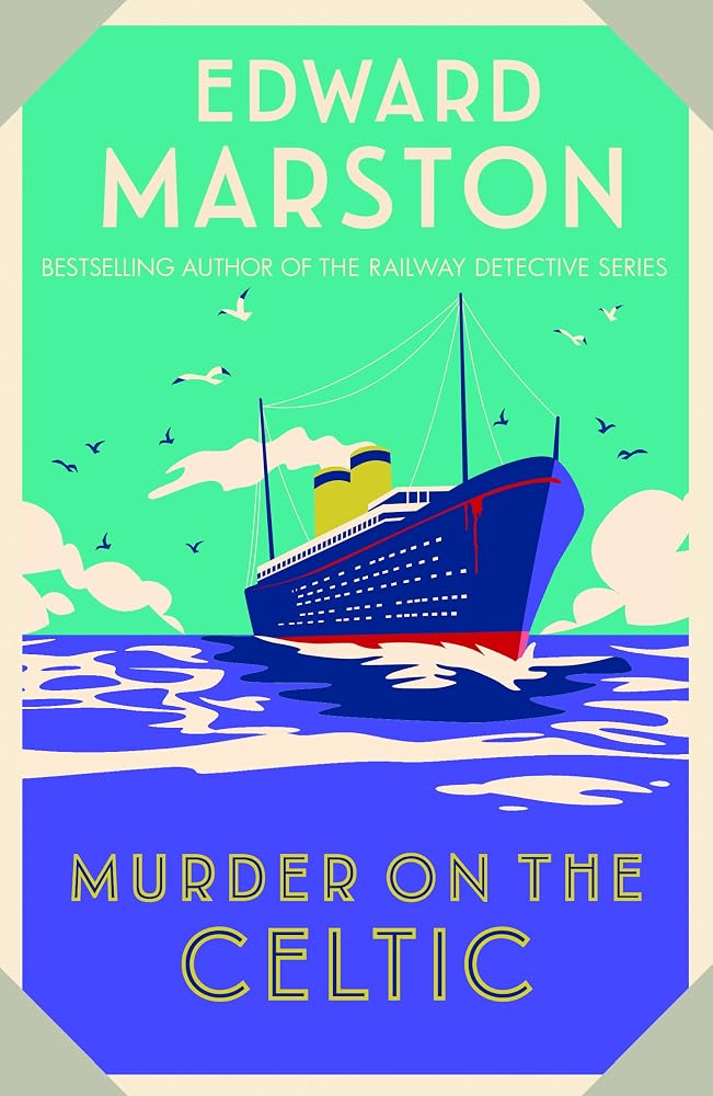 Murder on the Celtic: An action-packed Edwardian murder mystery (Ocean Liner Mysteries) cover image