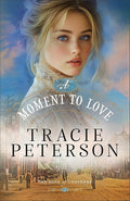A Moment to Love: Christian Historical Romance Set in a Small Town on the Western Frontier of Wyoming (The Hope of Cheyenne) cover image